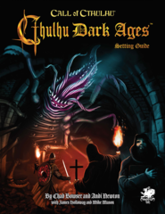 Call of Cthulhu - Cthulhu Dark Ages - Setting Guide
