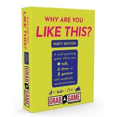 Why Are You Like This? Party Edition - Grab & Game