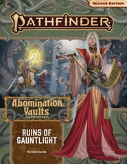 Pathfinder 2E Adventure Path 163 Abomination Vaults Part 1 - Ruins of Gauntlight