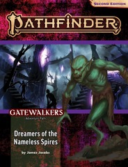 Pathfinder Adventure Path #189 - Gatewalkers Part 3: Dreamers Of Nameless Spires
