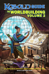 Kobold Guide To Worldbuilding Volume 2