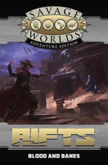 Savage Worlds Rifts - Blood and Banes Hardcover