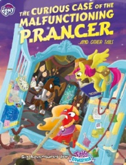 My Little Pony RPG - The Curious Case of the Malfunctioning P.R.A.N.C.E.R. ...And Other Tales