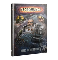 Necromunda - The Halls of the Ancients HC