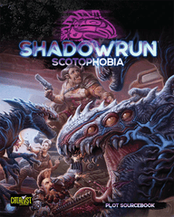 Shadowrun 6E - Scotophobia