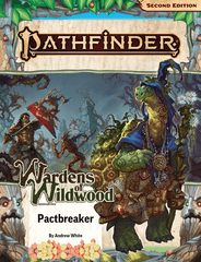 Pathfinder 2E Adventure Path 201 - Wardens of Wildwood - Pactbreaker PZO15201-sc