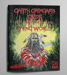 Mork Borg - Garth Grimgar's Guide to the Flora of the Dying World