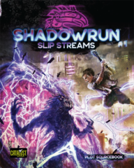 Shadowrun - Slip Streams