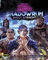 Shadowrun 6E - Shoot Straight