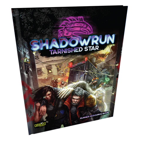 Shadowrun 6E - Tarnished Star