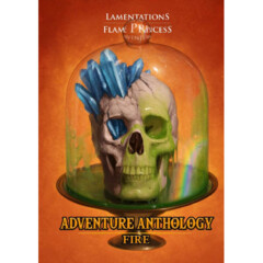 Lamentations of the Flame Princess - Adventure Anthology Fire