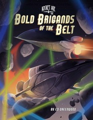 Rocket Age 5E - Bold Brigands of the Belt