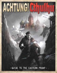 Achtung! Cthulhu:  Guide to the Eastern Front