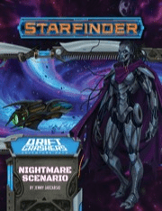 Starfinder Adventure Path 47 - Drift Crashers 2 - Nightmare Scenario PZO7247