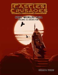 Castles & Crusades: Nine World's Saga Volume Two