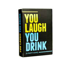 YOU LAUGH, YOU DRINK