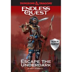 Dungeons & Dragons: Escape the Underdark : An Endless Quest Book