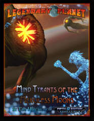 Legendary Planet - Mind Tyrants of the Merciless Moons (5E)