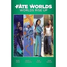 Fate Worlds: Rise Up