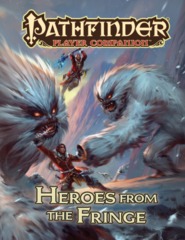 Pathfinder Player Companion - Heroes from the Fringe