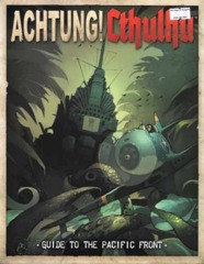 Achtung! Cthulhu: Guide to the Pacific Front