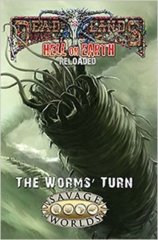 Deadlands Hell On Earth Reloaded Worms' Turn