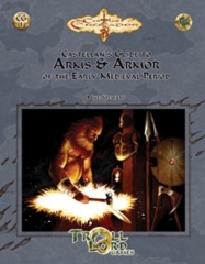 Castles & Crusades: Castellan's Guide to Arms & Armor of the Early Medieval Period