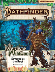 Pathfinder 2E Adventure Path 202 - Wardens of Wildwood - Severed at the Root PZO15201-sc