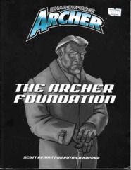 Shadowforce Archer: The Archer Foundation