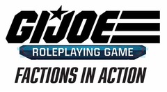 G.I. JOE: RPG Ferocious Fighters - Factions in Action Vol. 1 Sourcebook