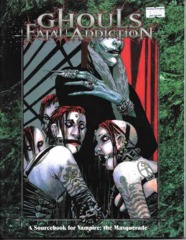 Vampire: The Masquerade Ghouls:Fatal Addiction 2021