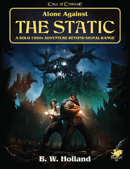 Call of Cthulhu - Alone Against the Static