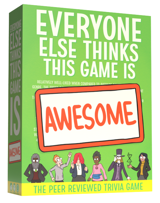 Everyone Else Thinks This Game is Awesome