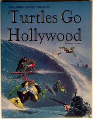 Teenage Mutant Ninja Turtles - Turtles Go Hollywood