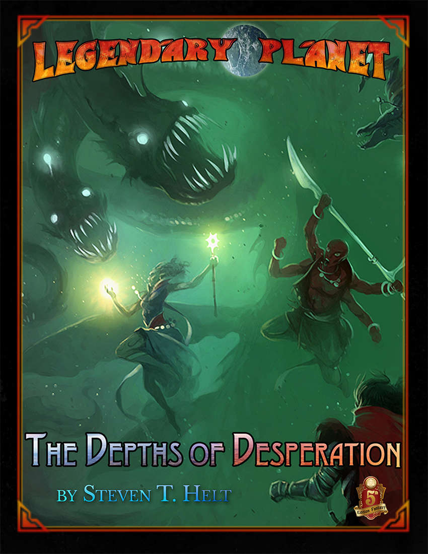 Legendary Planet - The Depths of Desperation (5E)