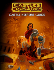 Castles & Crusades: Castle Keepers Guide