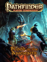 Pathfinder Player Companion: Blood of the Ancients