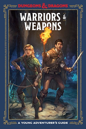 D&D Young Adventurers Guide -  Warriors & Weapons