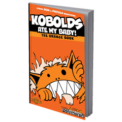 Kobolds Ate My Baby! - The Orange Book