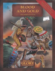 Field of Glory Companion 12 - Blood and Gold - The Americas at War