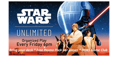 Star Wars Unlimited Organized Play Every Friday 6 pm