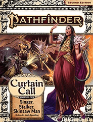 Pathfinder 2E Adventure Path 205 - Curtain Call - Singer, Stalker, Skinsaw Man PZO15205-sc