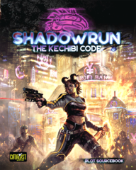 Shadowrun (6e) - The Kechibi Code