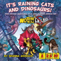 No Thank You, Evil - It's Raining Cats and Dinosaurs