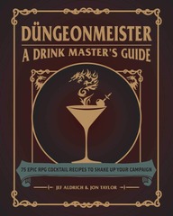 Düngeonmeister:  A Drink Master's Guide