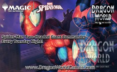 Tuesdays @ 6:30PM Spider-Man Two-Headed Giant Commander