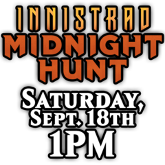 [Sat. 9/18 1PM] Innistrad: Midnight Hunt Prerelease Sealed Event