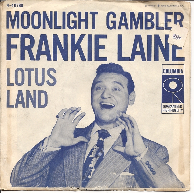 Frankie Laine, Moonlight Gambler, Columbia 4-40780