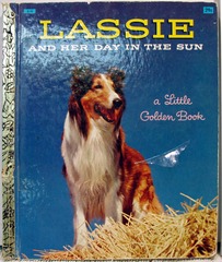 Lassie and Her Day in the Sun Â© 1958 Little Golden Book #518