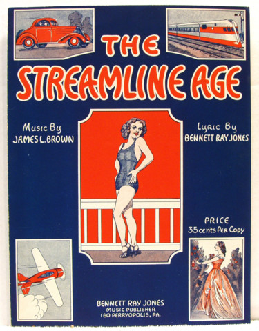 Streamline Age © 1935 James Brown, Bennett Jones